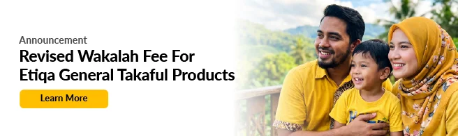 Revised Wakalah Fee For Etiqa General Takaful Products